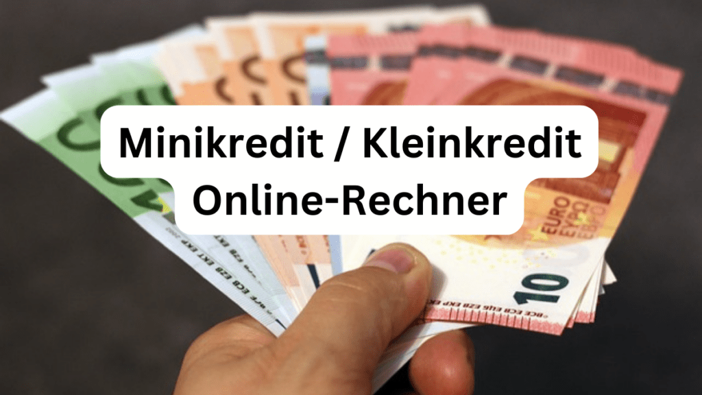 Kleinkredit Minikredit Online-Rechner